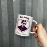 Taza "But Daddy I Love Him" - Robert Pattinson